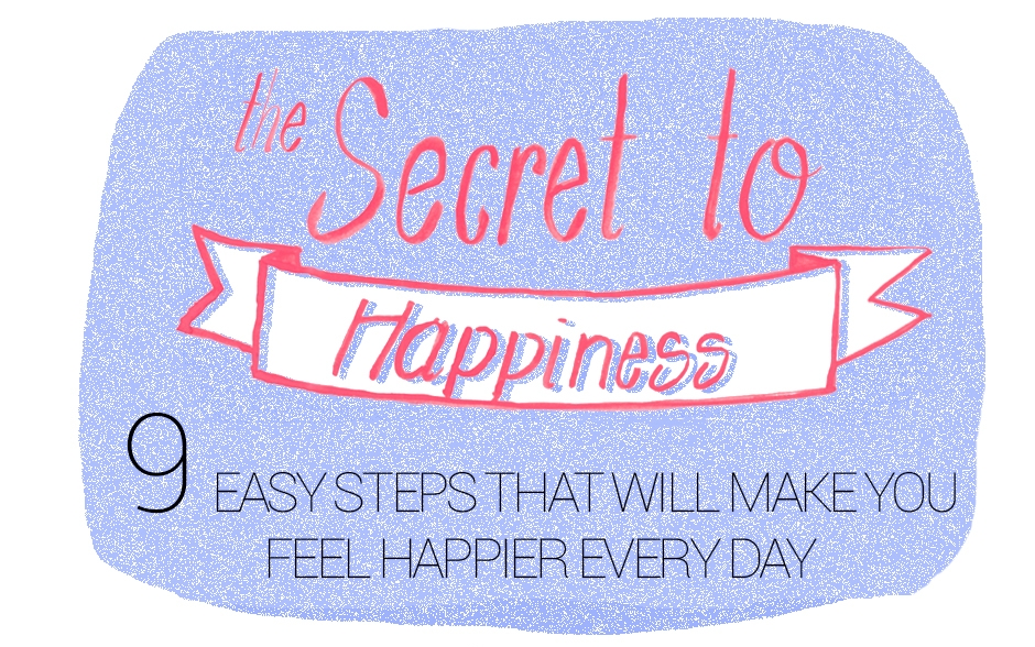 9 Easy Steps That Will Make You Feel Happier Every Day